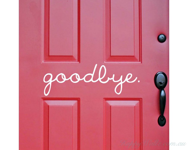 Goodbye - Front Door Decal Goodbye - Front Door Decal